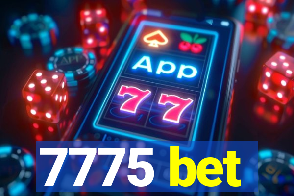 7775 bet